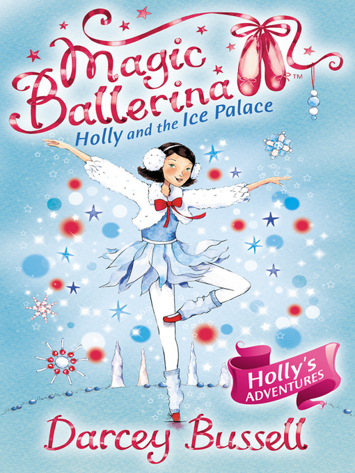 Title details for Holly and the Ice Palace by Darcey Bussell - Available